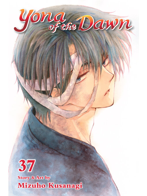 Title details for Yona of the Dawn, Volume 37 by Mizuho Kusanagi - Available